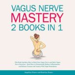 Vagus Nerve Mastery 2 Books in 1, Angelina Power