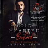 Coldhearted Bastard, Jenika Snow