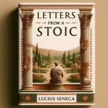 Letters from a Stoic, Lucius Seneca