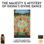 The Majesty  Mystery Of Krsnas Divi..., Radha Krsna Das