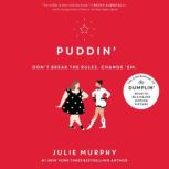 Puddin, Julie Murphy