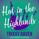 Hot in the Highlands, Trixxy Raven