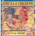 Chicks and Chickens, Gail Gibbons