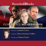 Fidel y Raul, mis hermanos, la histor..., Juanita Castro