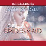 The Bridesmaid, Ruth Rendell