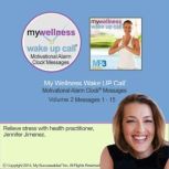 My Wellness Wake UP Call Volume 2, Jennifer Jimenez