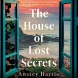 The House of Lost Secrets, Anstey Harris