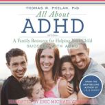 All About ADHD, Thomas Phelan, PhD
