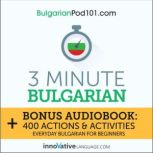 3-Minute Bulgarian Everyday Bulgarian for Beginners, Innovative Language Learning