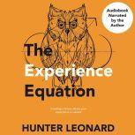 The Experience Equation, Hunter Leonard