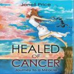 Healed of Cancer, Janell Price