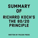 Summary of Richard Koch's The 80/20 Principle, Falcon Press