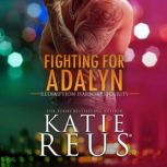 Fighting for Adalyn, Katie Reus