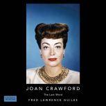 Joan Crawford: The Last Word Fred Lawrence Guiles Hollywood Collection, Fred Lawrence Guiles