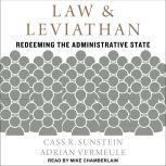 Law and Leviathan Redeeming the Administrative State, Cass R. Sunstein