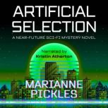 Artificial Selection A NearFuture S..., Marianne Pickles