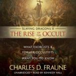 Slaying Dragons II  The Rise of the ..., Charles D. Fraune