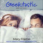 Geektastic, Mary Frame