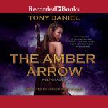 The Amber Arrow, Tony Daniel