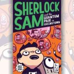 Sherlock Sam and the Quantum Pair in ..., A.J. Low