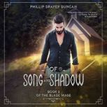Of Song and Shadow, Phillip Drayer Duncan