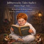 Jabberwocky Tales Audio 1, Jacob and Wilhelm Grimm