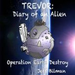 Trevor Diary of an Alien, Jeff Bilman