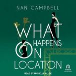 What Happens on Location, Nan Campbell