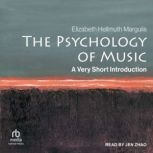 The Psychology of Music, Elizabeth Hellmuth Margulis