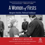 A Woman of Firsts, Kimberly Heckler