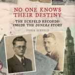 No One Knows Their Destiny, Tonia Eckfeld