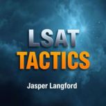 LSAT Tactics Boost Your Score with W..., Jasper Langford