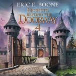 Secrets Beyond the Doorway 4, Eric E. Boone