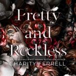 Pretty and Reckless, Charity Ferrell
