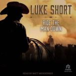Ride the Man Down, Luke Short