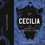 Cecilia The Order of Terefellian, Sandra L Rostirolla