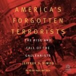 Americas Forgotten Terrorists, Jeffrey D. Simon