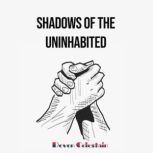 Shadows of the Uninhabited, Deven Celestain