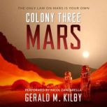 Colony Three Mars, Gerald M. Kilby