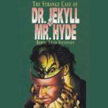 The Strange Case of Dr. Jekyll And Mr. Hyde, Robert Louis Stevenson