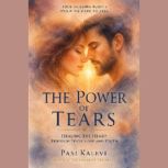 THE POWER OF TEARS, Pasi Kalevi