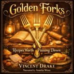 Golden Forks, Vincent Drake