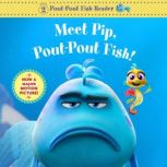 Meet Pip, PoutPout Fish!, Deborah Diesen