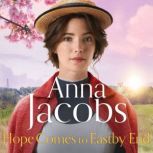 Hope Comes to Eastby End, Anna Jacobs