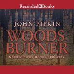 Woodsburner, John Pipkin