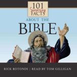 101 Surprising Facts About the Bible, Rick Rotondi