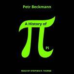 A History of Pi, Petr Beckmann