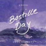 Bastille Day, Greg Garrett