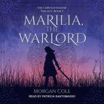 Marilia, the Warlord, Morgan Cole