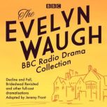 The Evelyn Waugh BBC Radio Drama Coll..., Evelyn Waugh